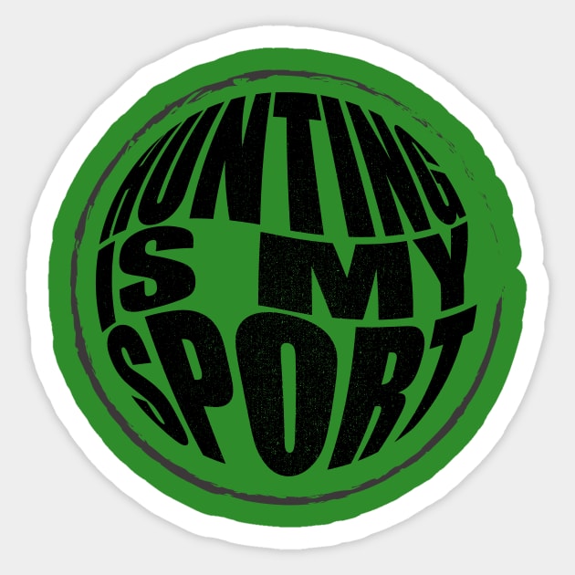 Hunting Is My Sport Sticker by NAKLANT